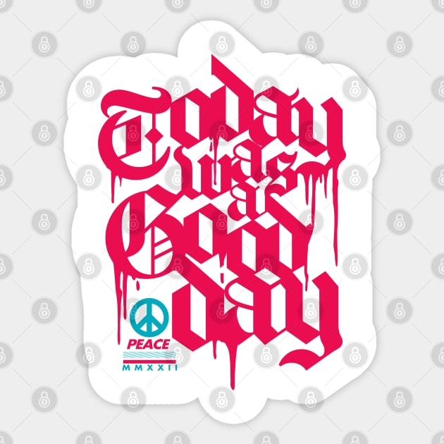 today was a good day Sticker by bikonatics